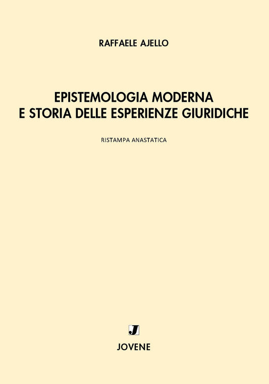 Epistemologia moderna e storia delle esperienze giuridiche.