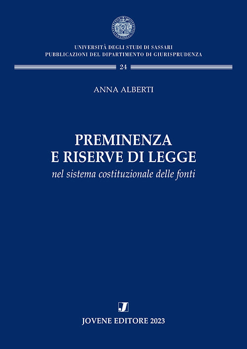 Preminenza e riserve di legge nel sistema costituzionale delle fonti.