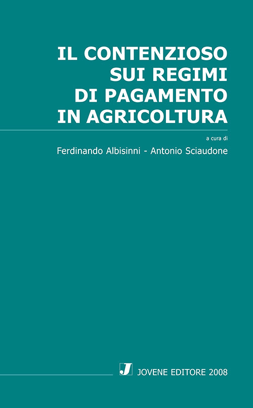 Il contenzioso sui regimi di pagamento in agricoltura.