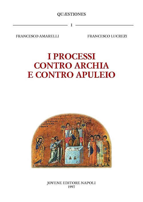 I processi contro Archia e contro Apuleio.