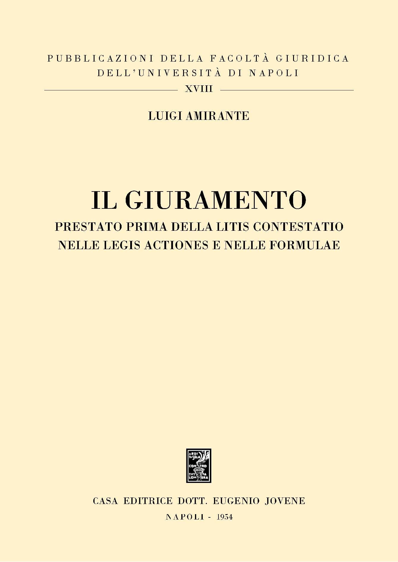 Il giuramento prestato prima della litis contestatio nelle legis actiones e nelle formulae.