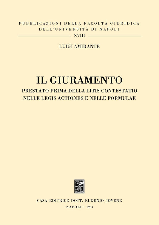 Il giuramento prestato prima della litis contestatio nelle legis actiones e nelle formulae.
