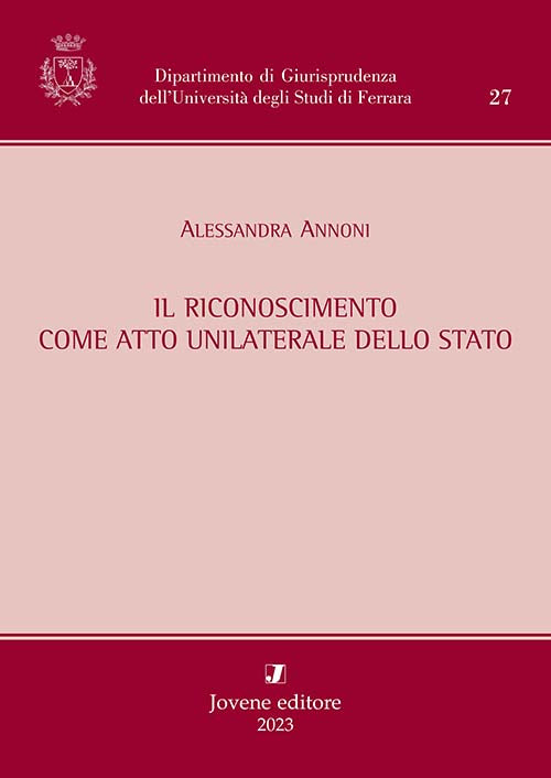 Il riconoscimento come atto unilaterale dello Stato.