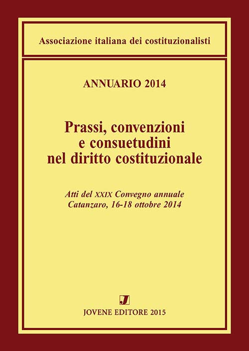 Annuario 2014 - Prassi, convenzioni e consuetudini nel diritto costituzionale.