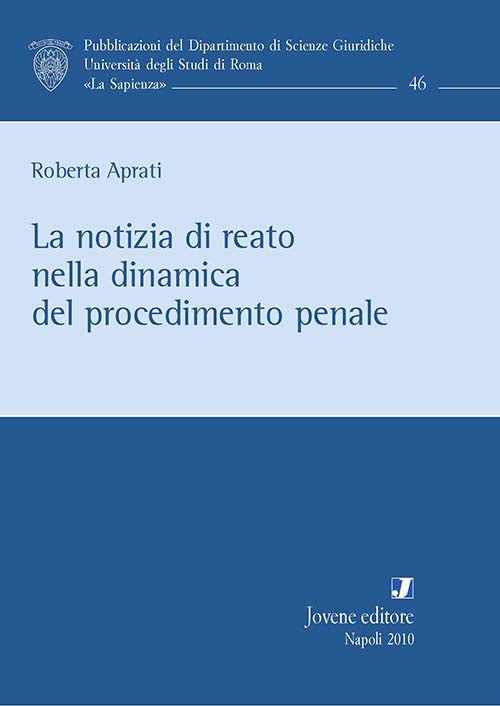La notizia di reato nella dinamica del procedimento penale.