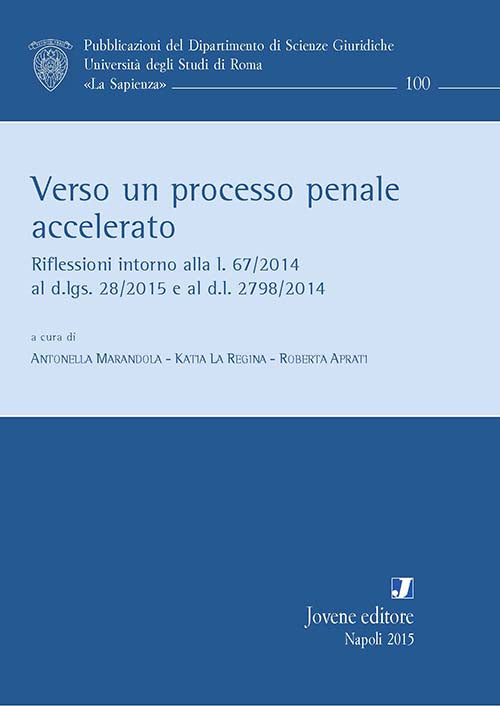 Verso un processo penale accelerato.