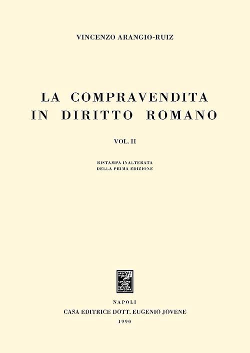 La compravendita in diritto romano. Vol. II.