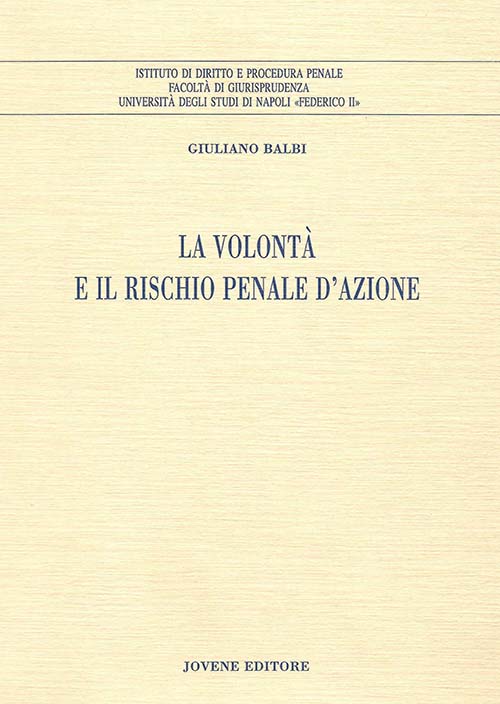 La volontà e il rischio penale d'azione.