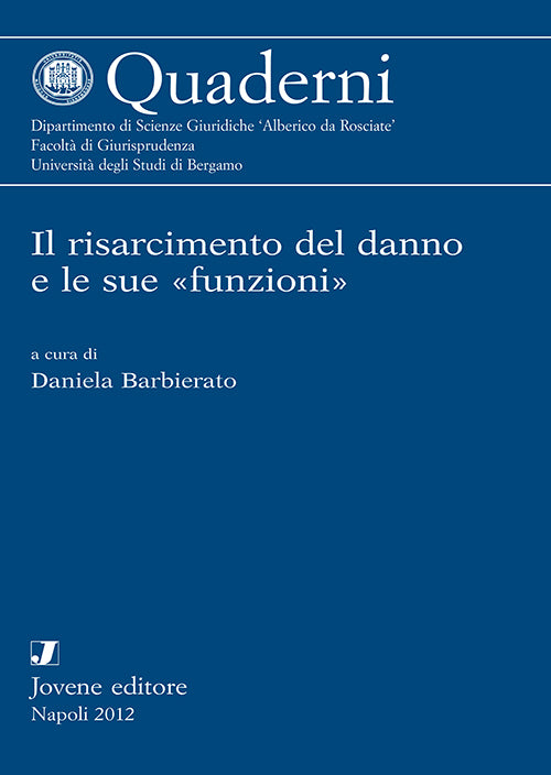 Il risarcimento del danno e le sue "funzioni".