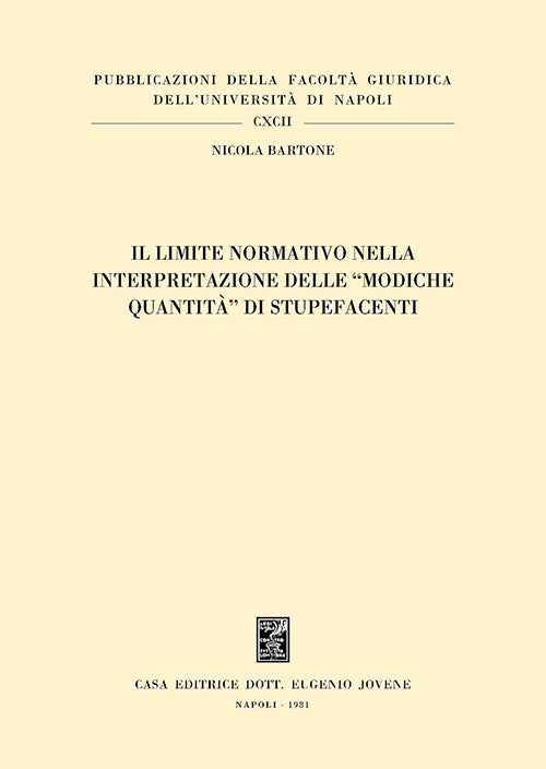 Il limite normativo nella interpretazione delle "modiche quantità" di stupefacenti.