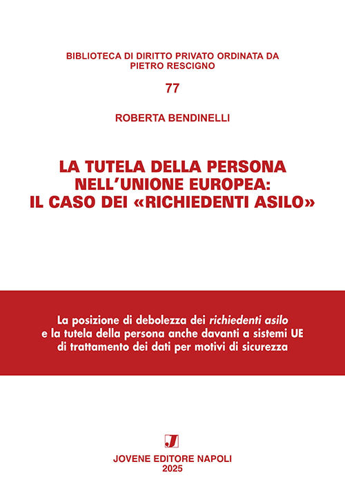 La tutela della persona nell’unione europea: il caso dei «richiedenti asilo».
