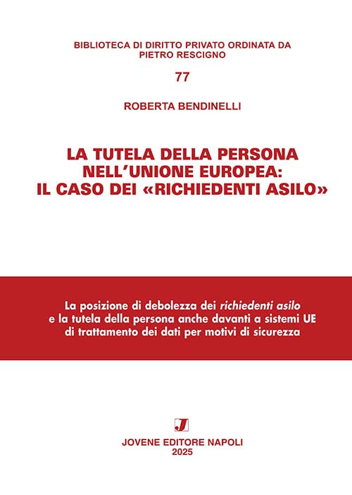 La tutela della persona nell’unione europea: il caso dei «richiedenti asilo».