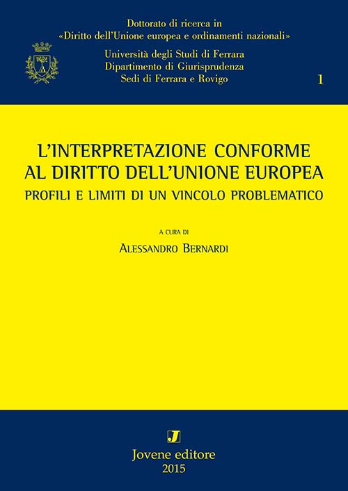 L’interpretazione conforme al diritto dell’Unione europea.
