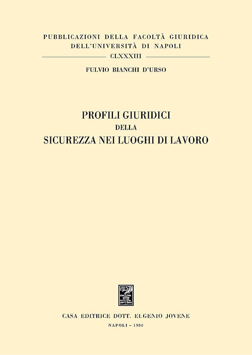 Profili giuridici della sicurezza nei luoghi di lavoro.
