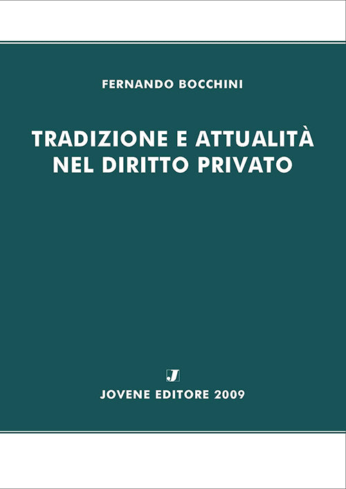 Tradizione e attualità nel diritto privato.