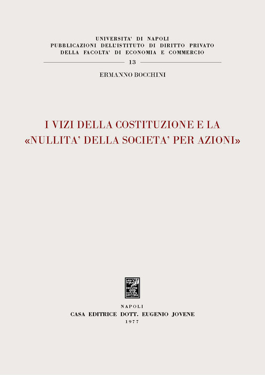 I vizi della costituzione e la «nullità della società per azioni».