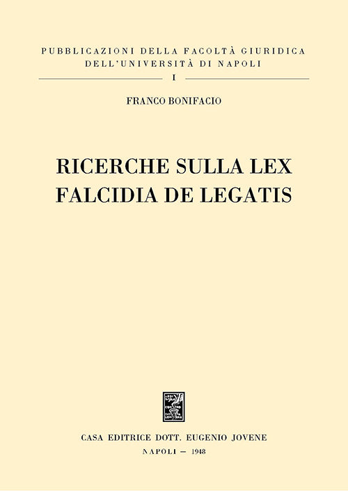 Ricerche sulla lex falcidia de legatis.