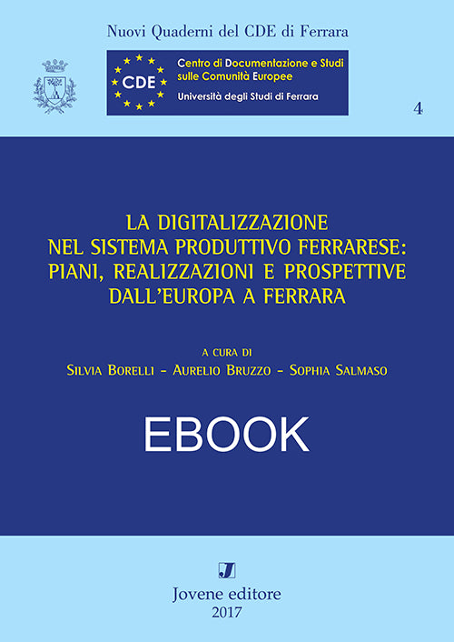 La digitalizzazione nel sistema produttivo ferrarese: piani, realizzazioni e prospettive dall’Europa a Ferrara - EBOOK