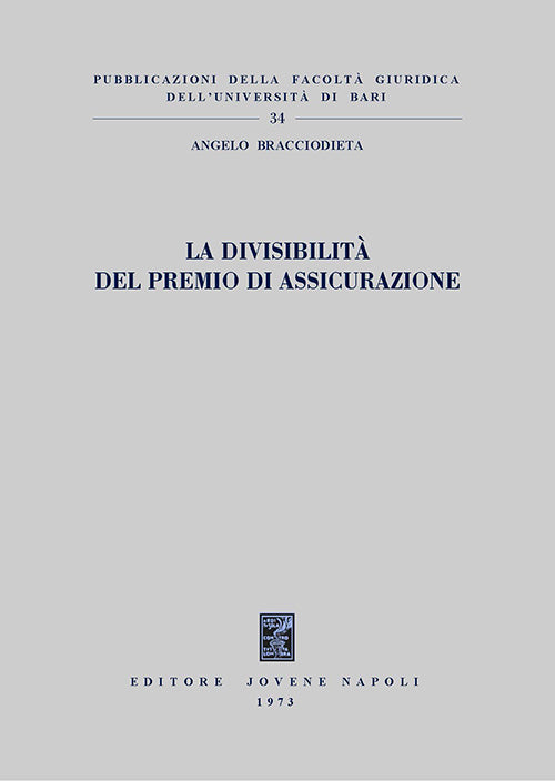 La divisibilità del premio di assicurazione.