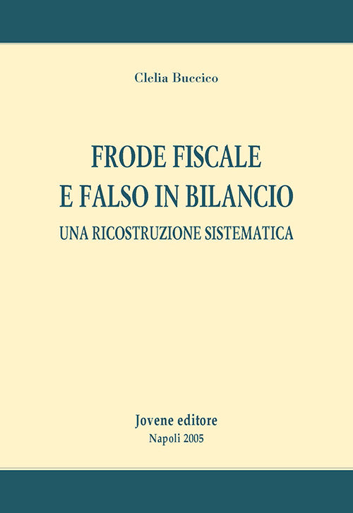 Frode fiscale e falso in bilancio.