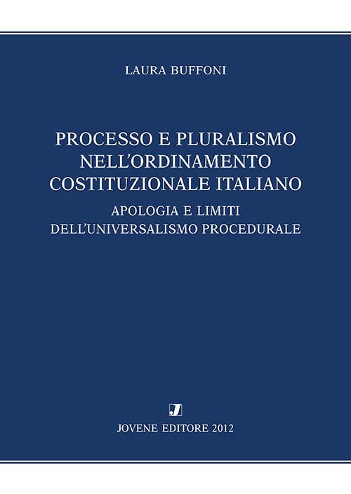 Processo e pluralismo nell'ordinamento costituzionale italiano.