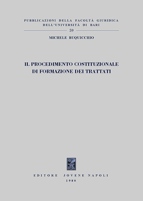 Il procedimento costituzionale di formazione dei trattati.