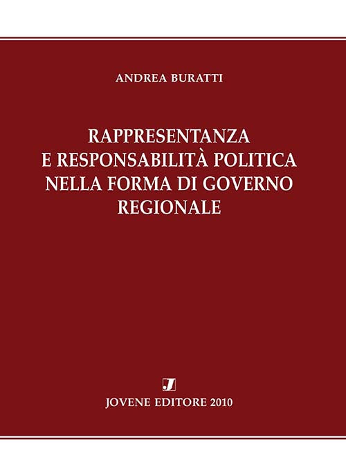 Rappresentanza e responsabilità politica nella forma di governo regionale.