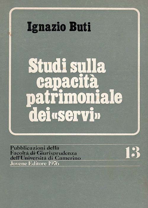 Studi sulla capacità patrimoniale dei «servi».