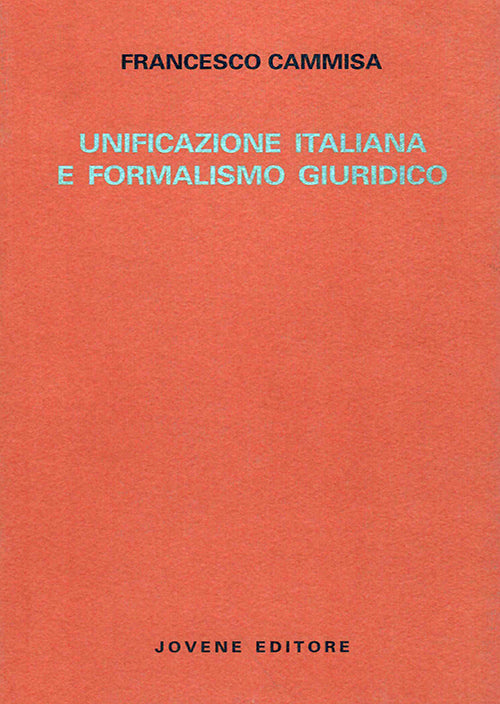 Unificazione italiana e formalismo giuridico.