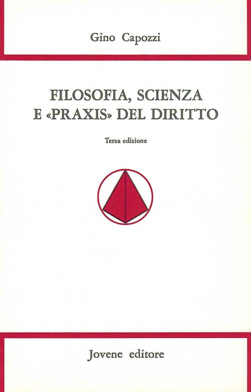 Filosofia, scienza e «praxis» del diritto.