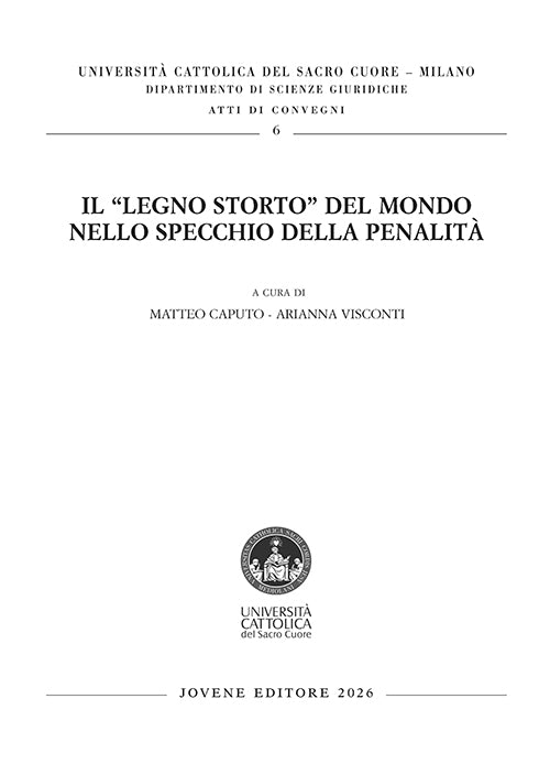 Il “legno storto” del mondo nello specchio della penalità.
