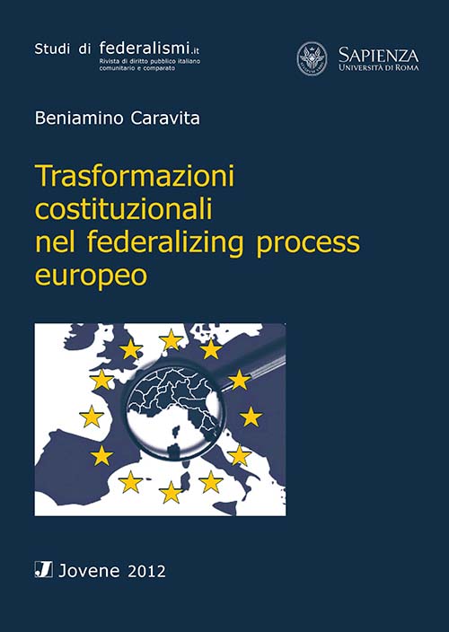 Trasformazioni costituzionali nel federalizing process europeo.