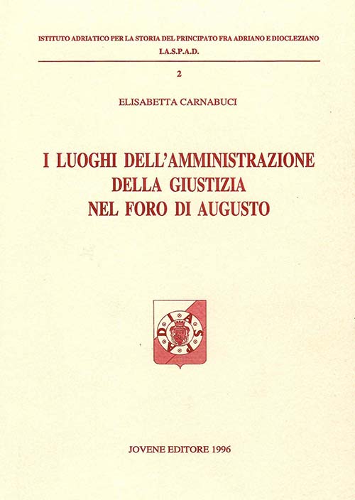 I luoghi dell'amministrazione della giustizia nel Foro di Augusto