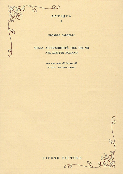 Sulla accessorietà del pegno nel diritto romano.