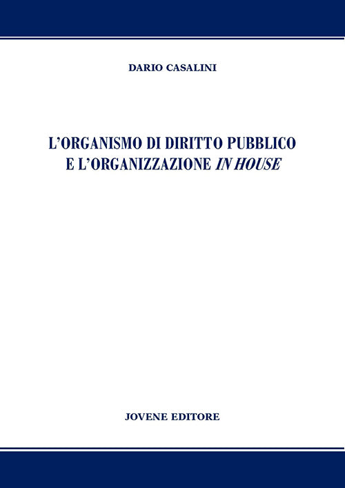 L'organismo di diritto pubblico e l'organizzazione «in house»
