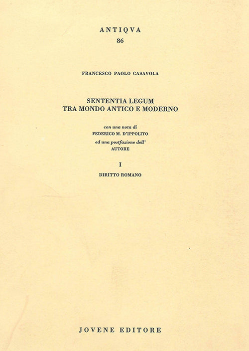 Sententia legum tra mondo antico e moderno. I. Diritto romano.