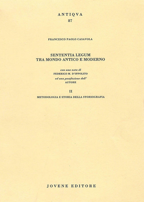 Sententia legum tra mondo antico e moderno. II. Metodologia e storia della storiografia.