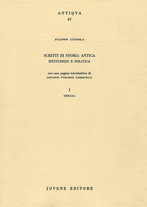 Scritti di storia antica. Istituzioni e politica. I. Grecia.