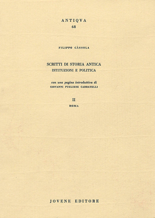 Scritti di storia antica. Istituzioni e politica. II. Roma.