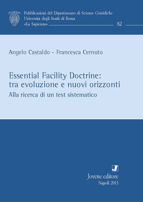 Essential Facility Doctrine: tra evoluzione e nuovi orizzonti.