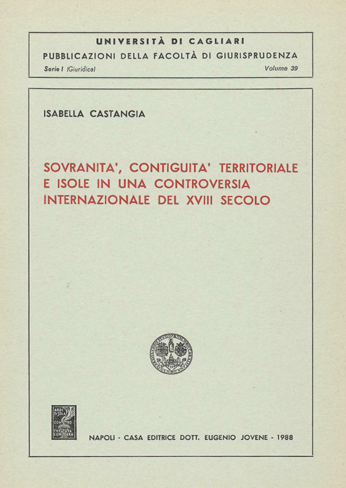 Sovranità, contiguità territoriale e isole in una controversia internazionale del XVIII secolo.