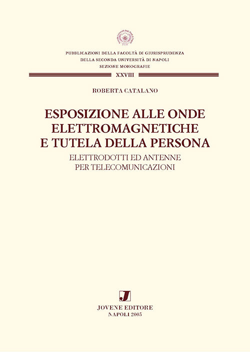 Esposizione alle onde elettromagnetiche e tutela della persona.