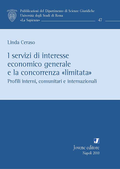 I servizi di interesse economico generale e la concorrenza «limitata».