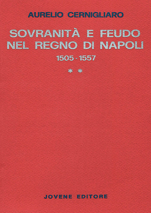 Sovranità e feudo nel Regno di Napoli (1505-1557).