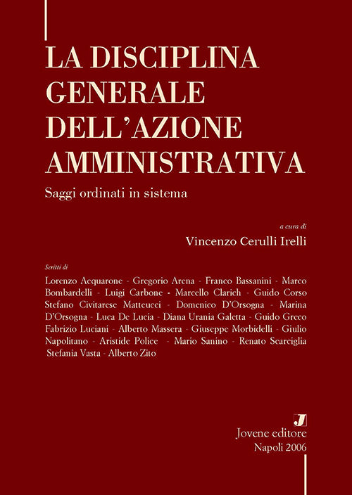 La disciplina generale dell'azione amministrativa.