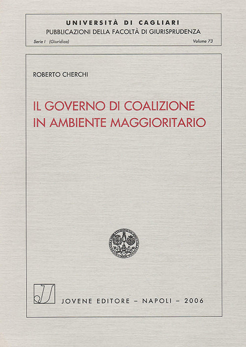 Il governo di coalizione in ambiente maggioritario.