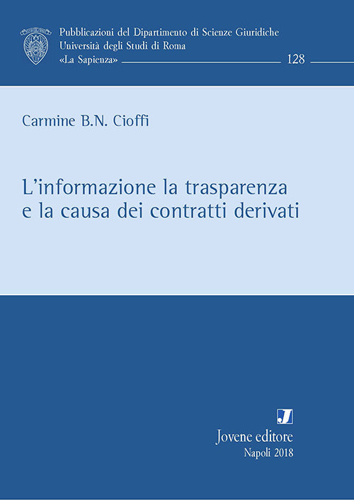 L’informazione la trasparenza e la causa dei contratti derivati.
