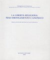 La libertà religiosa nell'ordinamento canonico.