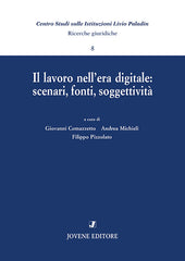Il lavoro nell’era digitale: scenari, fonti, soggettività.