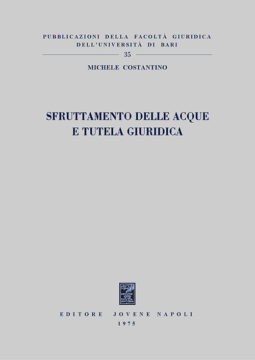 Sfruttamento delle acque e tutela giuridica.